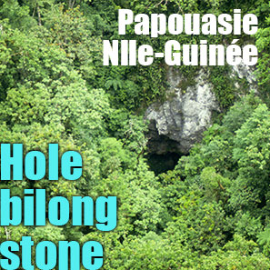 "Hole Bilong Stone" spéléologie en Papouasie Nouvelle-Guinée